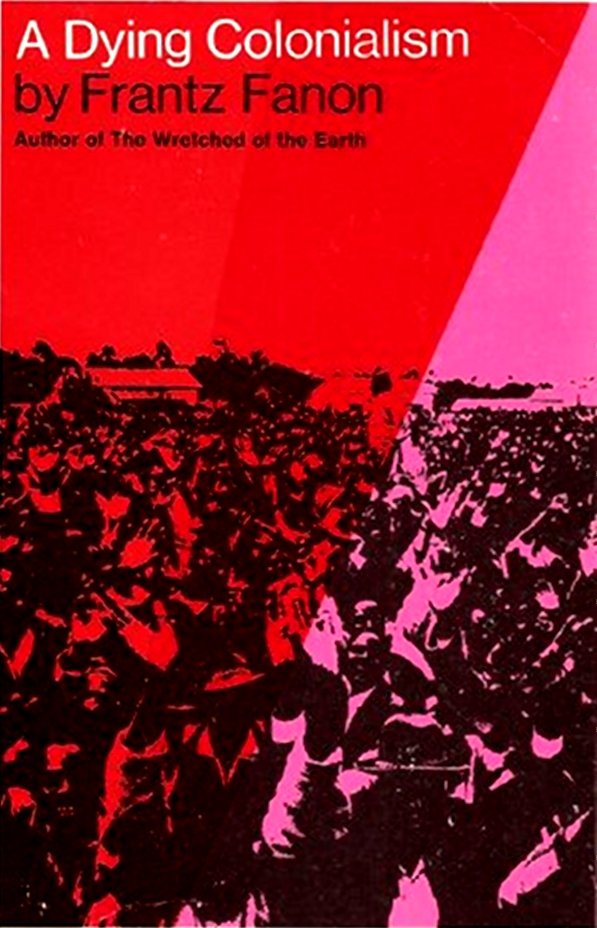 Fanon A Dying Colonialism