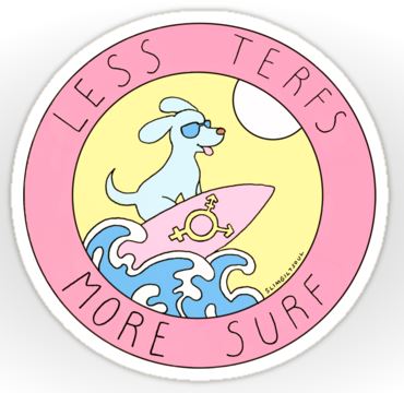 Less Terfs more surf